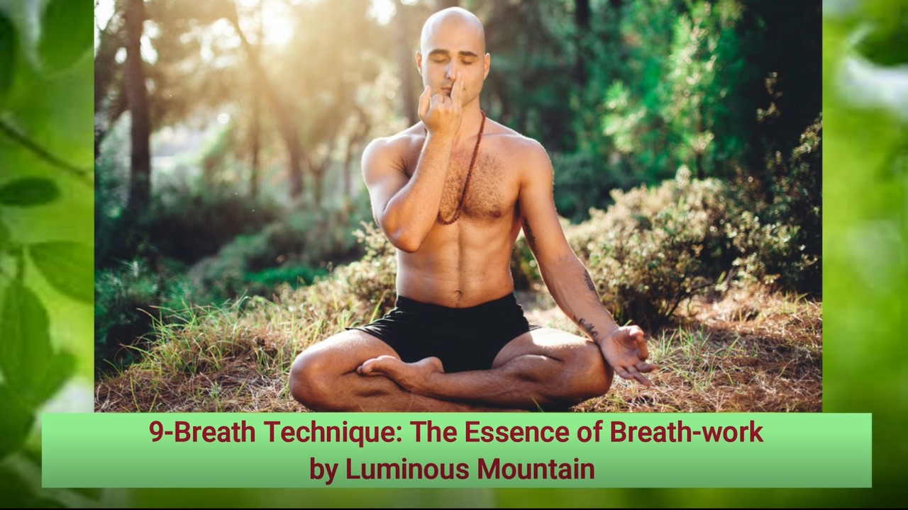 9-Breath Technique: The Essence of Breath-work by Luminous Mountain